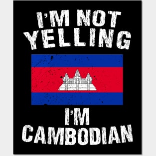 I'm Not Yelling I'm Cambodian Posters and Art
